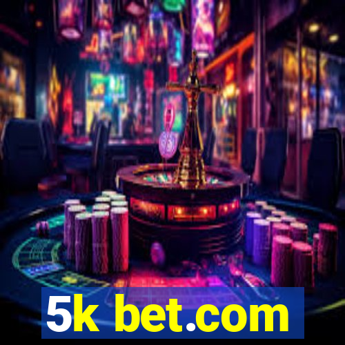 5k bet.com